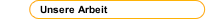Unsere Arbeit